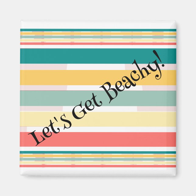 Let's Get Beachy! Kitchen Magnet (Front)