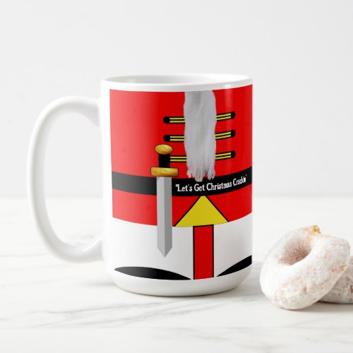 Lets Get Christmas Cracking Nutcracker Coffee Mug