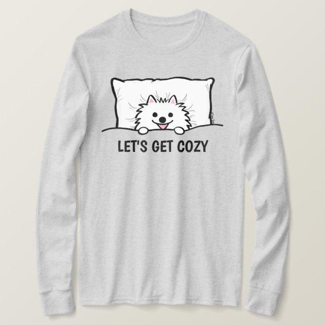 Le'ts Get Cozy Adorable Pomeranian Dog Tucked in  T-Shirt (Design Front)