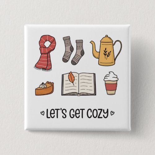 Lets Get Cozy Button