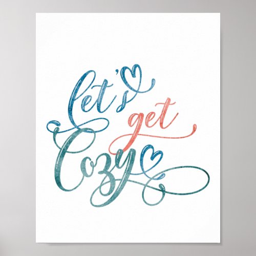 Lets get cozy Christmas quote Poster