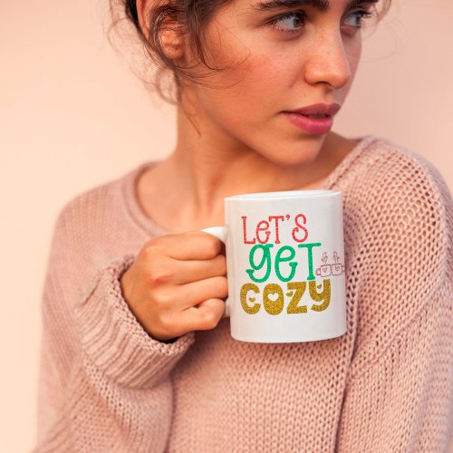 Lets Get Cozy Faux Glitter Text Name Christmas Coffee Mug