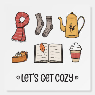 Let's Get Cozy Foam Board