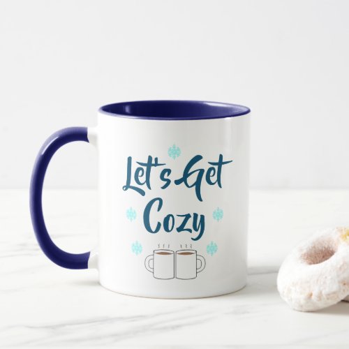 Lets Get Cozy Hot Beverage Mug
