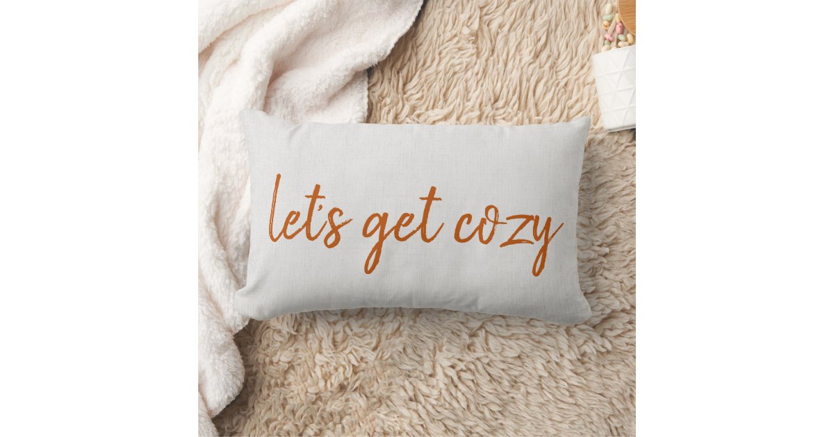 Let's Get Cozy Lumbar Pillow