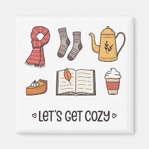 Let's Get Cozy Magnet