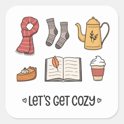 Lets Get Cozy Square Sticker