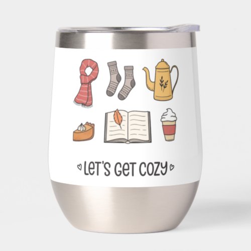 Lets Get Cozy Thermal Wine Tumbler