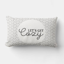 Lets get cozy Throw Pillow