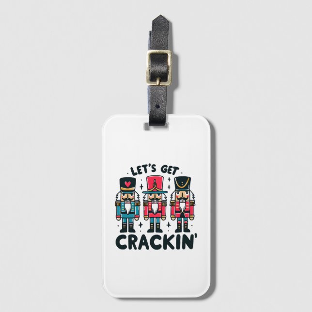 Lets Get Crackin Luggage Tag (Front Vertical)