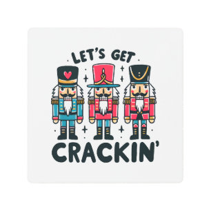 Lets Get Crackin Metal Print