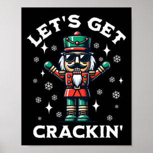 Let's Get Crackin' Nutcracker Funny Christmas Poster