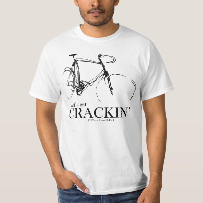 let's get crackin shirt