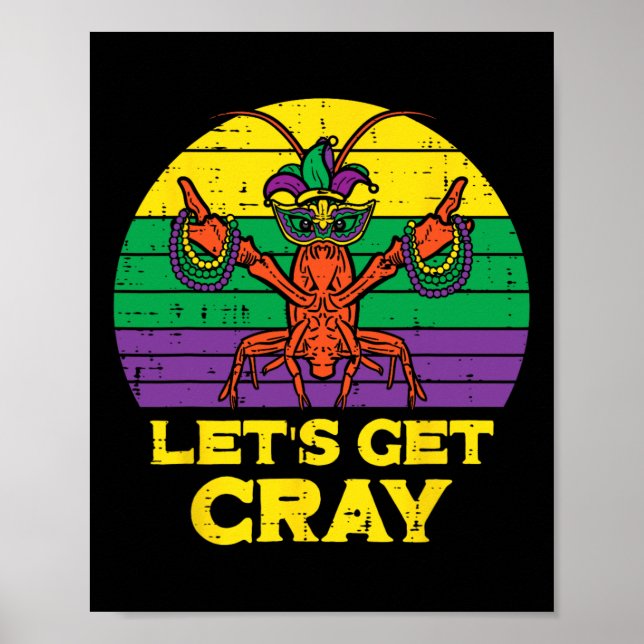 Lets Get Cray Crawfish Funny Mardi Gras Women Men  Poster (Front)