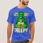 Lets Get Creepy St Patricks Day Frankenstein T-Shirt<br><div class="desc">Lets Get Creepy St Patricks Day Frankenstein frankenstein,  horror,  monster,  movie,  dracula,  halloween,  bride of frankenstein,  classic,  vintage,  boris karloff,  mummy,  young frankenstein,  monsters,  retro,  vampire,  goth,  creature,  scary,  comedy,  bela lugosi,  universal monsters,  pop art,  mel brooks,  creepy,  funny,  film,  mary shelley,  bride,  werewolf,  zombie</div>