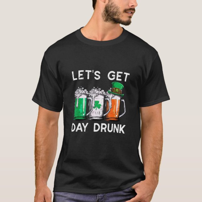 LET'S GET DAY DRUNK Funny St Patrick's Day Women T-Shirt (Front)