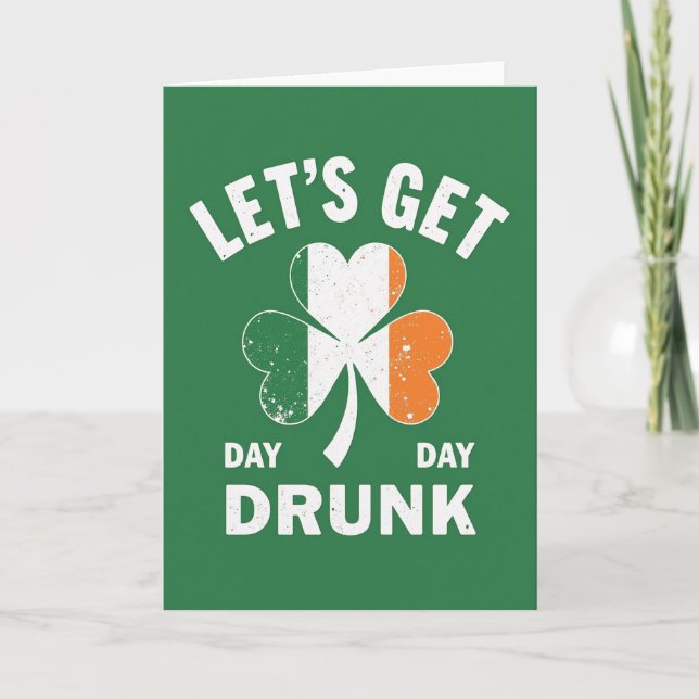 Lets Get Drunk Day St Patricks Card (Front)