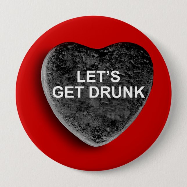 LET'S GET DRUNK PINBACK BUTTON (Front)