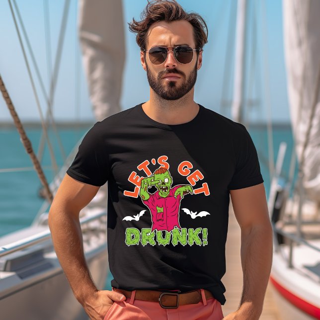 Let's Get Drunk T-Shirt (Creator Uploaded)