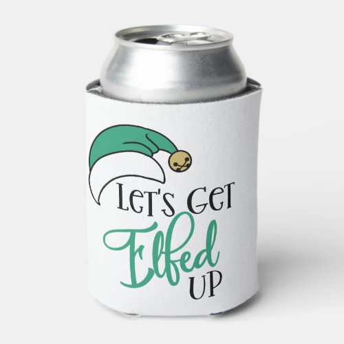 Lets Get Elfed Up  Christmas Alcohol Drinking Pun Can Cooler