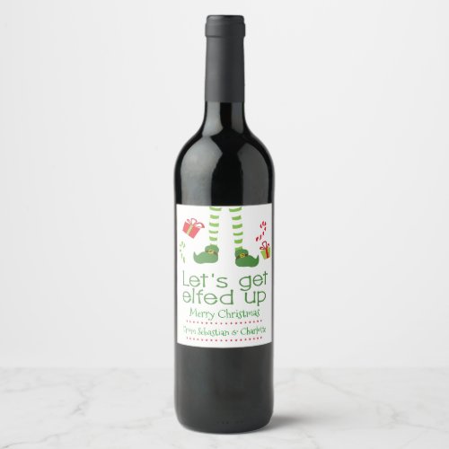 Lets Get Elfed Up Christmas Personalized Wine Label