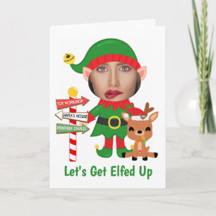 Lets Get Elfed Up Humor Photo Christmas Holiday Card