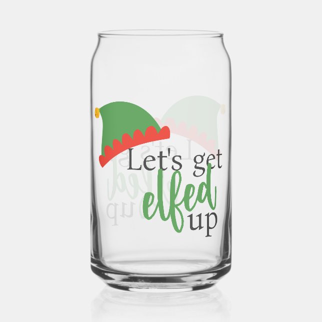 Lets Get Elfed Up Humorous Christmas Can Glass (Front)