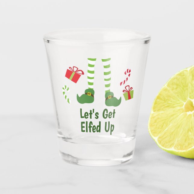 Lets Get Elfed Up Humorous Christmas Shot Glass (Front)