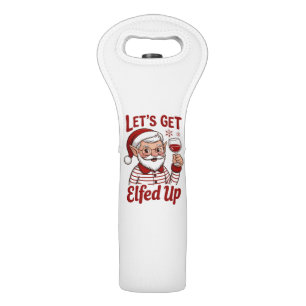 Let's Get Elfed Up Snarky Christmas Wine Elf Humor Bag
