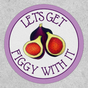 Let's Get Figgy With It Funny Figs Vegetarian Patch