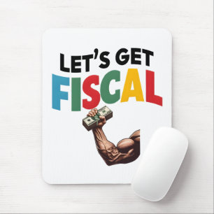 Let's Get Fiscal: Finance Fun Mouse Pad