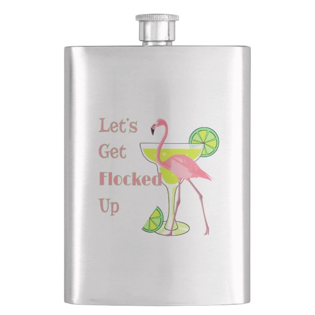 Lets Get Flocked Up Flamingo Flask (Front)