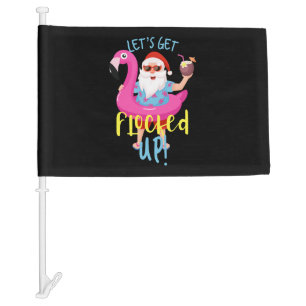 Let's Get Flocked Up Santa Claus Flamingo Retro Car Flag