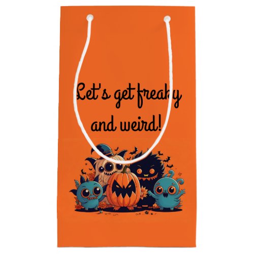 Lets get freaky  weird Adult Halloween Party Small Gift Bag