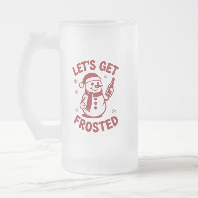 Let's Get Frosted Snowman Beer Snarky Christmas  Frosted Glass Beer Mug (Left)