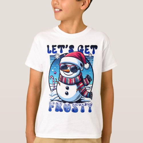 Lets Get Frosty Christmas Snowman T_Shirt