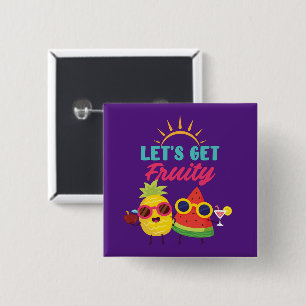 Lets Get Fruity  Button
