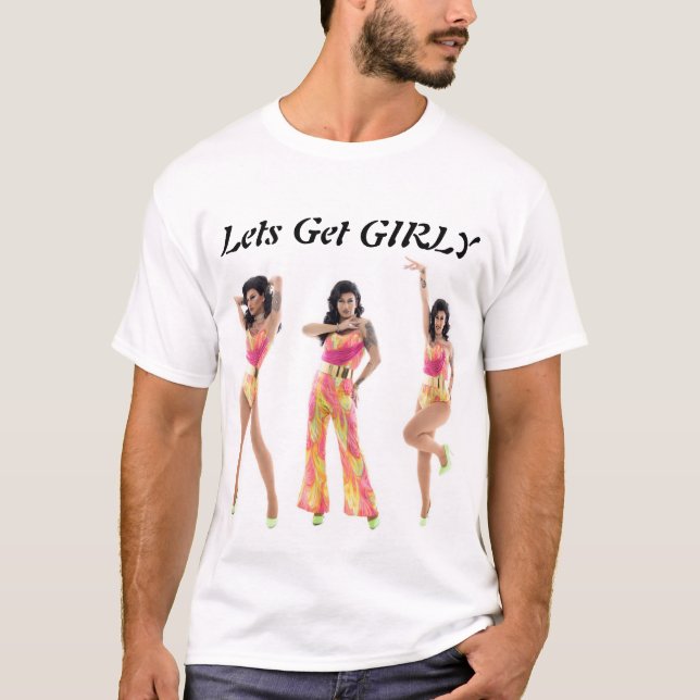 Lets Get GIRLY T-Shirt (Front)