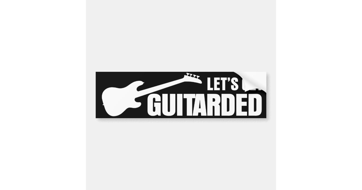 Let's Get Guitarded Bumper Sticker 