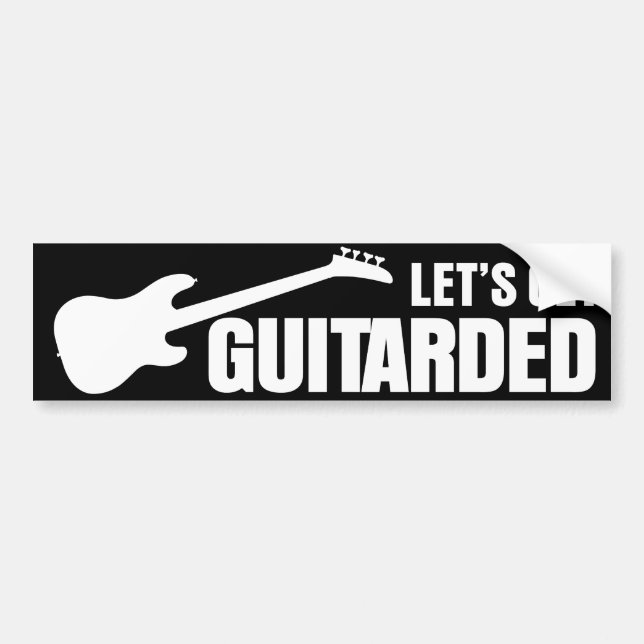 Let's Get Guitarded Bumper Sticker (Front)