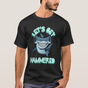 Let's Get Hammered Hammerhead Shark Drinking 3 T-Shirt