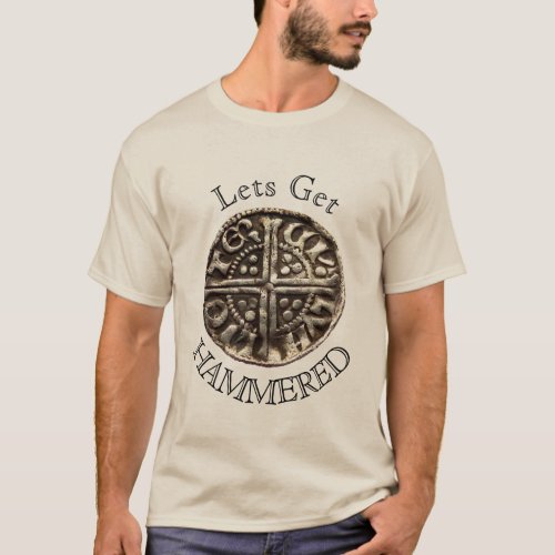 Lets Get Hammered metal detecting shirt