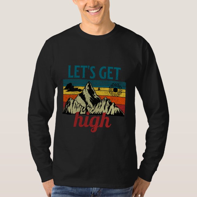 let's get high vintage hiking T-Shirt (Front)