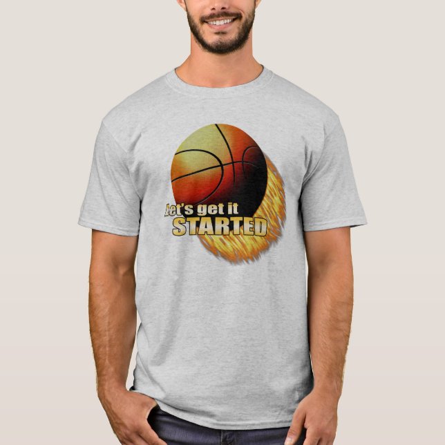 Let's Get It Started T-Shirt (Front)