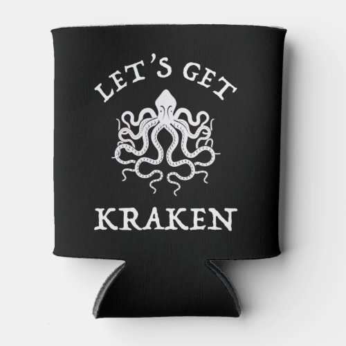 Lets Get Kraken Can Cooler