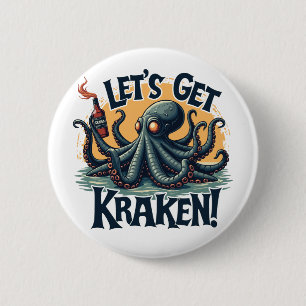 Let's Get Kraken Funny Rum Drinking Octopus Button