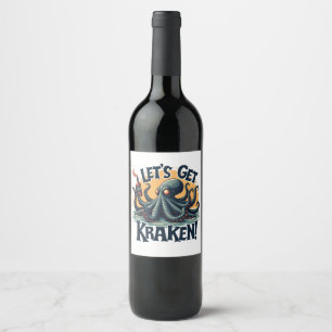 Let's Get Kraken Funny Rum Drinking Octopus Wine Label