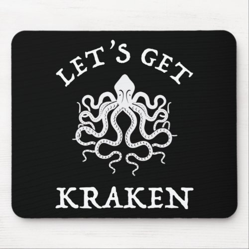 Lets Get Kraken Mouse Pad