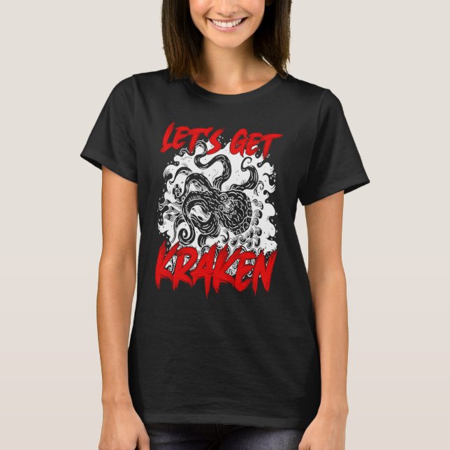Let's Get Kraken Sea Squid Tentacles T-Shirt (Front)