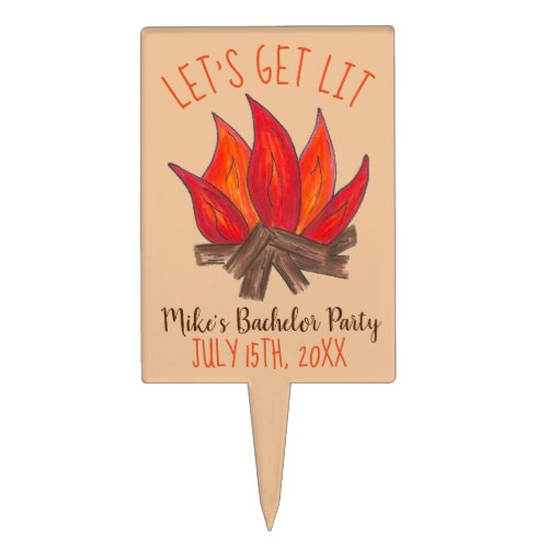 Lets Get Lit Bachelor Party Stag Do Campire Camp Cake Topper